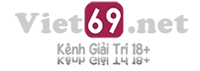 VIET69 - Tổng hợp phim sex Việt Nam - VIET69